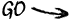 go
